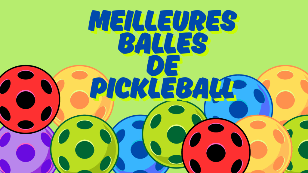 meilleures balles de pickleball